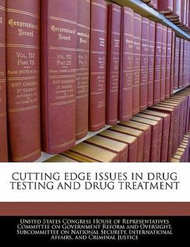 Paperback Cutting Edge Issues in Drug Testing and Drug Treatment Book