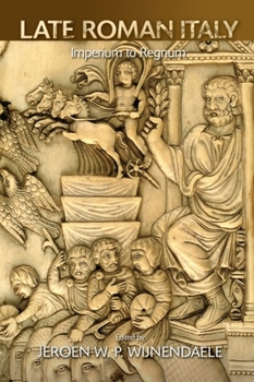 Hardcover Late Roman Italy: Imperium to Regnum Book