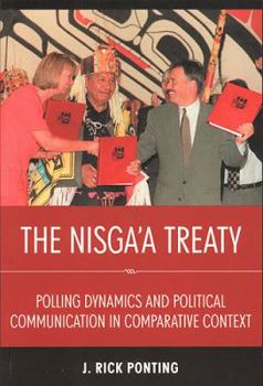 Paperback The Nisga'a Treaty: Polling Dynamics and Political Communication in Comparative Context Book