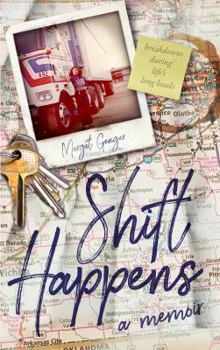 Shift Happens: breakdowns during life's long hauls