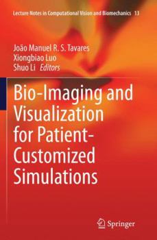 Paperback Bio-Imaging and Visualization for Patient-Customized Simulations Book