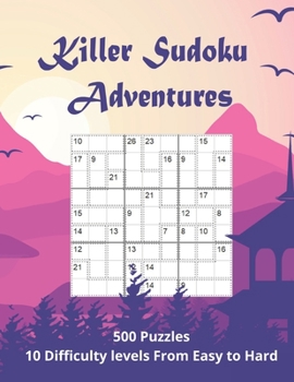 Paperback Killer Sudoku Adventures: 500 Sum Sudoku puzzles for adults (easy to hard) Book