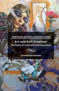 Paperback Art and Self-Creation: The Roots of Creativity and Innovation Book