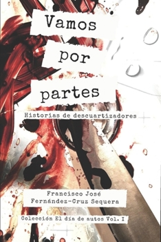 Paperback Vamos por partes: Historias de descuartizadores [Spanish] Book