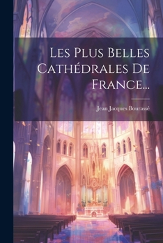 Paperback Les Plus Belles Cathédrales De France... [French] Book