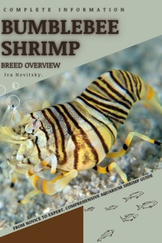 Bumblebee Shrimp: From Novice to Expert. Comprehensive Aquarium shrimp Guide