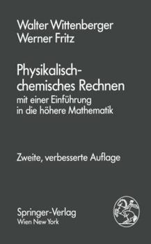 Paperback Physikalisch-Chemisches Rechnen: Mit Einer Einführung in Die Höhere Mathematik [German] Book