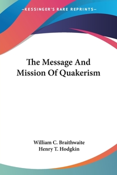 The Message and Mission of Quakerism