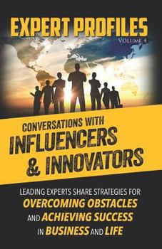 Paperback Expert Profiles Volume 4: Conversations with Influencers & Innovators Book