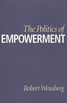 Hardcover The Politics of Empowerment Book