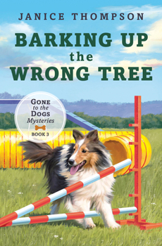 Barking up the Wrong Tree - Book #3 of the Gone to the Dogs