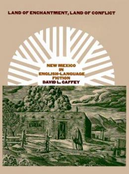 Hardcover Land of Enchantment, Land of Conflict: New Mexico in English-Language Fiction Book