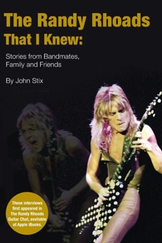 Paperback The Randy Rhoads That I Knew: Stories from Bandmates, Family and Friends Book