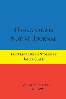Oshkaabewis Native Journal (Vol. 5, No. 2)