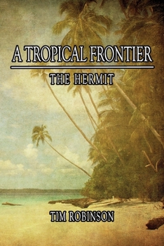 Paperback A Tropical Frontier: The Hermit Book