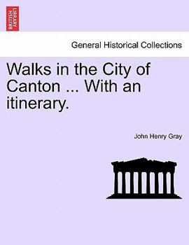 Paperback Walks in the City of Canton ... With an itinerary. Book