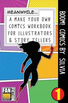 Paperback Boom! Comics by Silvia: A What Happens Next Comic Book for Budding Illustrators and Story Tellers Book