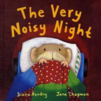 The Very Noisy Night - Book #1 of the Little mouse