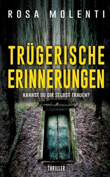 Paperback Trügerische Erinnerungen: Kannst du dir selbst trauen? [German] Book
