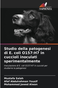 Paperback Studio della patogenesi di E. coli O157: H7 in cuccioli inoculati sperimentalmente [Italian] Book