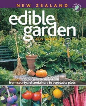 Paperback New Zealand Bill Ward's Edible Garden: From Courtyard Containers to Vegetable Pots Book
