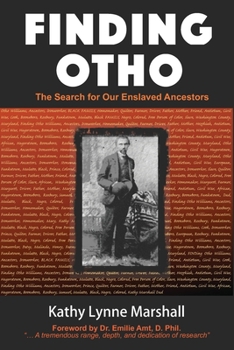Paperback Finding Otho: The Search for Our Enslaved Williams Ancestors Book