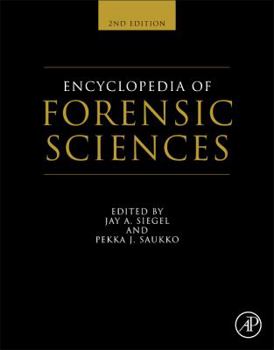 Encyclopedia of Forensic Sciences (3-Volume Set with Online Version)