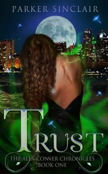 Trust - Book #1 of the Alex Conner Chronicles