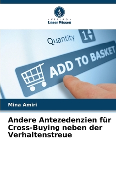 Paperback Andere Antezedenzien für Cross-Buying neben der Verhaltenstreue [German] Book