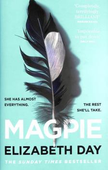 Hardcover Magpie: The most gripping psychological thriller of the year from Sunday Times bestselling author Elizabeth Day Book