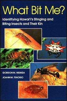 Paperback What Bit Me?: Identifying Hawai'i's Stinging and Biting Insects and Their Kin Book