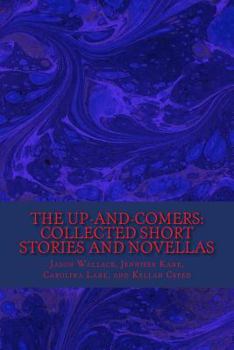 Paperback The Up-and-Comers: Collected Short Stories and Novellas Book
