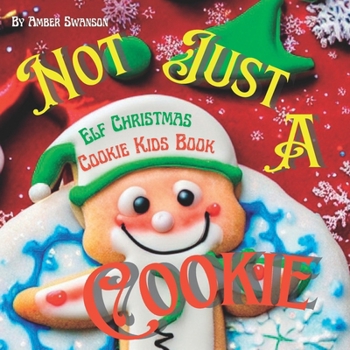 Paperback Elf Christmas Cookies Kids Book: Not Just A Cookie Book