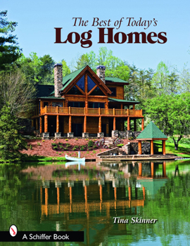 Paperback The Best of Today's Log Homes Book