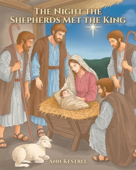 The Night The Shepherds Met The King