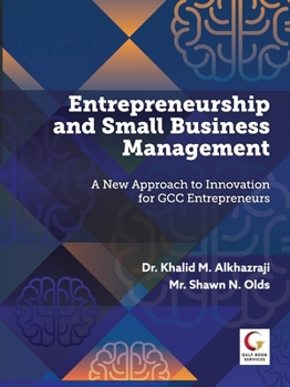 Paperback Entrepreneurship and Small Business Management: A new Approach to Innovation for GCC Entrepreneurs Book