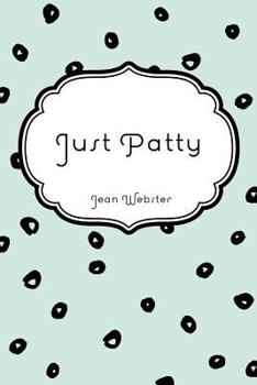 Just Patty - Book #1 of the Patty