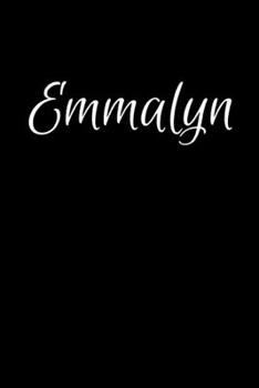 Paperback Emmalyn: Notebook Journal for Women or Girl with the name Emmalyn - Beautiful Elegant Bold & Personalized Gift - Perfect for Le Book