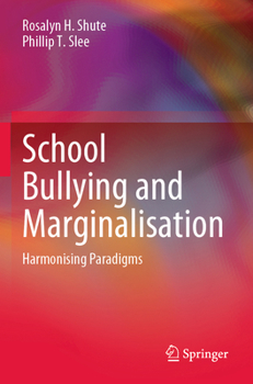 Paperback School Bullying and Marginalisation: Harmonising Paradigms Book