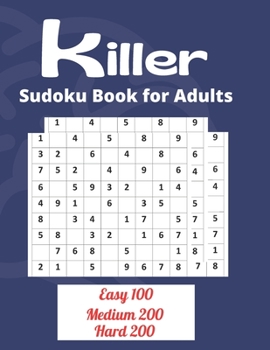Paperback Killer Sudoku Book for Adults: 500 New Easy, Medium & Hard Sudoku Book for Adults Perfect Gift for your son, students, mom, dad, senior, friends, and Book