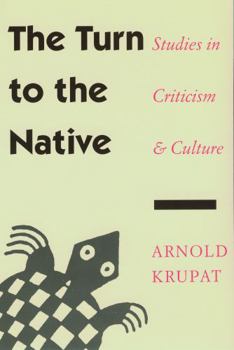Paperback The Turn to the Native: Studies in Criticism and Culture Book
