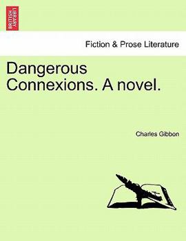 Paperback Dangerous Connexions. a Novel. Book