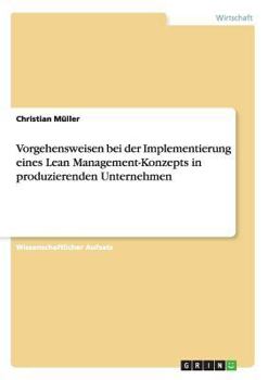 Paperback Vorgehensweisen bei der Implementierung eines Lean Management-Konzepts in produzierenden Unternehmen [German] Book