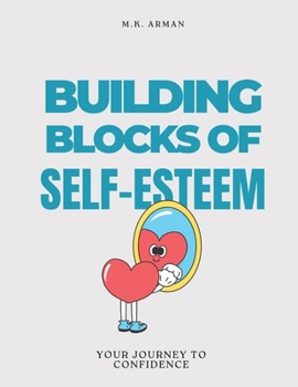 Paperback Building Blocks of Self-Esteem: Your Journey to Confidence Book