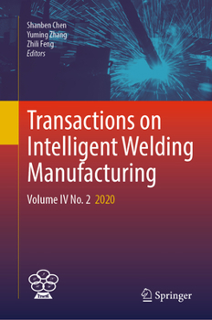 Hardcover Transactions on Intelligent Welding Manufacturing: Volume IV No. 2 2020 Book