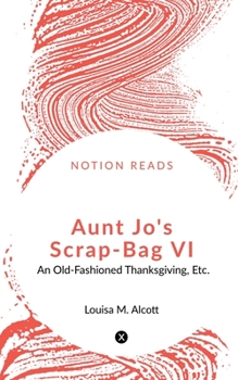 Paperback Aunt Jo's Scrap-Bag VI Book