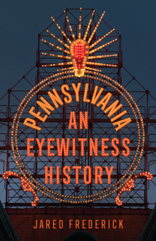 Pennsylvania: An Eyewitness History
