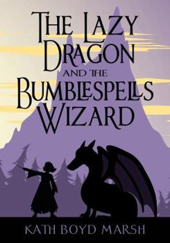 Paperback The Lazy Dragon and the Bumblespells Wizard Book
