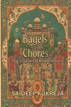 Paperback Bagels to my Chores - Part 1: Smile...? It doesn't always have to make sense Book