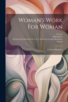 Paperback Woman's Work For Woman: A Union Magazine Book